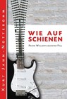 Wie auf Schienen - Kurt Jahn-Nottebohm - 9783739623924
