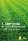 Sportvereine: Kosten sichtbar machen und Erfolg sichern - Frank Daumann ; Lev Esipovich - 9783739801216