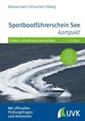 Sportbootführerschein See kompakt - Matthias Wassermann ; Roman Simschek ; Daniel Hillwig - 9783739806105
