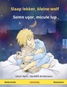 Slaap Lekker, Kleine Wolf - Somn Ushor, Mikule Lup. Tweetalig Kinderboek (Nederlands - Roemeens) - RENZ,  Ulrich - 9783739900773