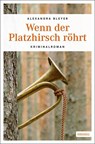 Wenn der Platzhirsch röhrt - Alexandra Bleyer - 9783740801656
