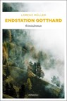 Endstation Gotthard - Lorenz Müller - 9783740806668
