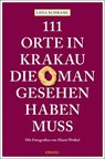 111 Orte in Krakau, die man gesehen haben muss - Lena Schraml - 9783740810870