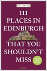 111 Places in Edinburgh That You Shouldn’t Miss - Gillian Tait - 9783740814762