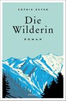Die Wilderin - Sophie Reyer - 9783740816179