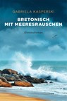 Bretonisch mit Meeresrauschen - Gabriela Kasperski - 9783740824808