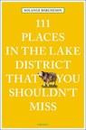 111 Places in the Lake District That You Shouldn't Miss - Solange Berchemin - 9783740828240