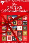 Kelter Media Adventskalender 1 - Patricia Vandenberg ; Carmen von Lindenau ; Carolin Grahl ; Nina Kayser-Darius ; Jenny Pergelt ; Viola Maybach ; Carolin Weißbacher ; Gert Rothberg ; Marietta Brem ; Silva Werneburg ; Jane Robinson ; Michaela Dornberg ; Anne Bodmann ; Chrissie Black ; Hel - 9783740973681