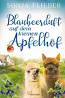 Blaubeerduft auf dem kleinen Apfelhof - Sonja Flieder - 9783741303890