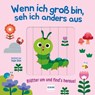 Wenn ich gross bin, seh ich anders aus - Blätter um und find´s heraus! - Cara Neumann - 9783741529092