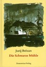 Die Schwarze Mühle - Jurij Brezan - 9783742020222