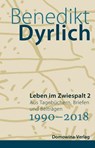 Leben im Zwiespalt 2 - Benedikt Dyrlich - 9783742026255