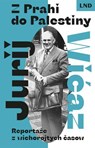 Z Prahi do Palestiny - Jurij Wićaz - 9783742028464