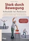 Stark durch Bewegung - Selbsthilfe bei Parkinson - Cathérine Hölzen - 9783742301123