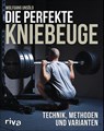 Die perfekte Kniebeuge - Wolfgang Unsöld - 9783742302748