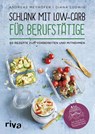 Schlank mit Low-Carb für Berufstätige - Andreas Meyhöfer ; Diana Ludwig - 9783742308191