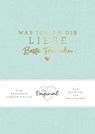Was ich an dir liebe, beste Freundin - Alexandra Reinwarth - 9783742323774