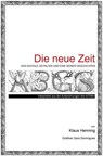 Die neue Zeit - Klaus Henning - 9783742718143