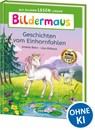 Bildermaus - Geschichten vom Einhornfohlen - Amelie Benn - 9783743206939