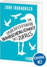 Die unberechenbare Wahrscheinlichkeit des Zufalls - John Ironmonger - 9783743213036