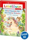 Leselöwen 1. Klasse - Eine Freundin für das kleine Einhorn - Amelie Benn - 9783743218239