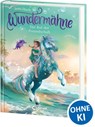 Wundermähne (Band 3) - Der Ruf der Freundschaft - Jana Hoch - 9783743220058