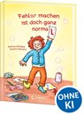 Fehler machen ist doch ganz normal! - Andrea Schütze - 9783743224285