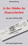 In den Händen der Staatssicherheit - Michael Möhring - 9783743825499