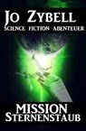 Mission Sternenstaub - Jo Zybell - 9783745203769
