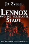 Lennox und die verfluchte Stadt: Das Zeitalter des Kometen #2 - Jo Zybell - 9783745208573