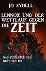 Lennox und der Wettlauf gegen die Zeit: Das Zeitalter des Kometen #13 - Jo Zybell - 9783745210460