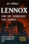 Lennox und die Schrecken von Kabuul: Das Zeitalter des Kometen #35 - Jo Zybell - 9783745215427