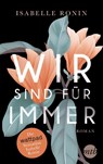 Wir sind für immer - RONIN,  Isabelle - 9783745700930