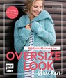 Wohlfühlkleidung im Oversize-Look stricken - Marisa Nöldeke ;  Sandra Groll ;  Kerstin Bovensiepen - 9783745904857