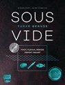 Sous-Vide - Purer Genuss: Fisch, Fleisch, Gemüse perfekt gegart - Michael Koch ; Guido Schmelich - 9783745906257