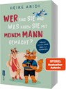 Wer sind Sie und was haben Sie mit meinem Mann gemacht? - Heike Abidi - 9783745907711