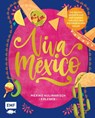 Viva México - Mexiko kulinarisch erleben - Tanja Dusy ; Guido Schmelich - 9783745910582