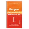 Morgens halb zehn sieht Herr Müller rot - Susanne Niemeyer - 9783746269566