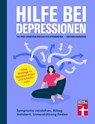 Hilfe bei Depressionen - Jana Christina Müller-Flechtenmacher ; Mirjam Weinstein-Riechmann ; Alexander Bredereck - 9783747106693