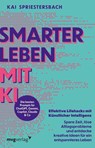 Smarter leben mit KI - Kai Spriestersbach - 9783747407554