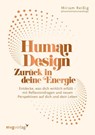Human Design: Zurück in deine Energie - Miriam Reißig - 9783747407622