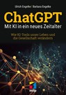 ChatGPT - Mit KI in ein neues Zeitalter - Ulrich Engelke ; Barbara Engelke - 9783747507575