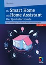 Ihr Smart Home mit Home Assistant - Oliver Kluth - 9783747511534