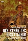 DER STERN DES GESETZLOSEN - Christian Dörge ; Frank C. Robertson ; H. A. De Rosso ; William C. MacDonald - 9783748719052