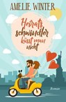 Heiratsschwindler küsst man nicht - Amelie Winter - 9783748748786