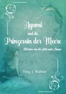 Ayumi und die Prinzessin der Meere - J. Walther ; Eva Andersson ; Serena C. Evans ; Mo Kast - 9783748778936