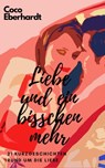 Liebe und ein bisschen mehr - Coco Eberhardt - 9783748799566