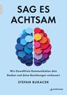 Sag es achtsam - Stefan Bukacek - 9783749506965