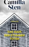 Das Haus der stummen Toten - Camilla Sten - 9783749903986