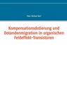 Kompensationsdotierung und Dotandenmigration in organischen Feldeffekt-Transistoren - Marc-Michael Barf - 9783750417595